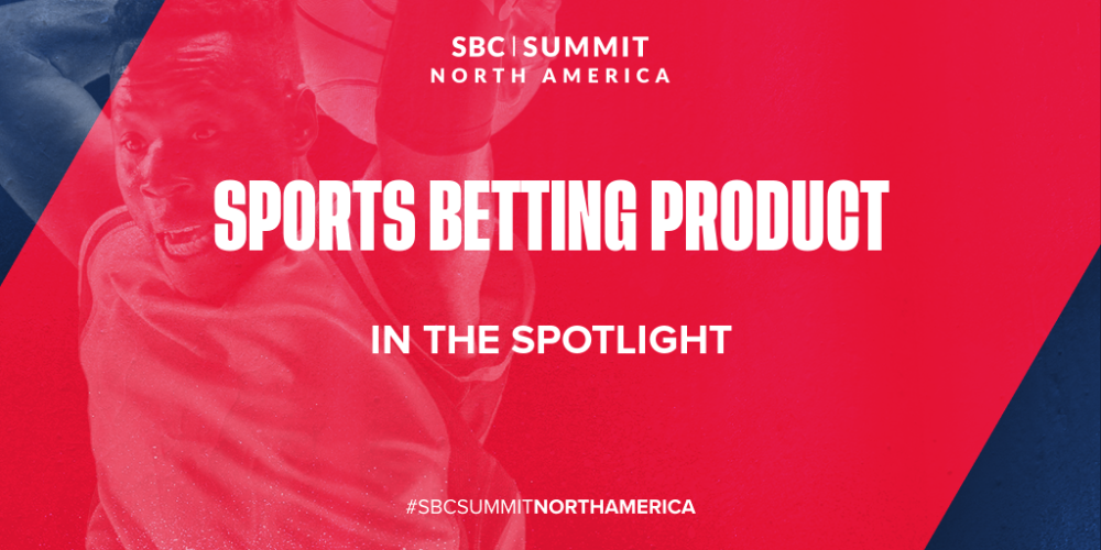 SBC Summit North America Puts Cutting-Edge Sports Betting Products in the Spotlight with Dedicated Conference Track