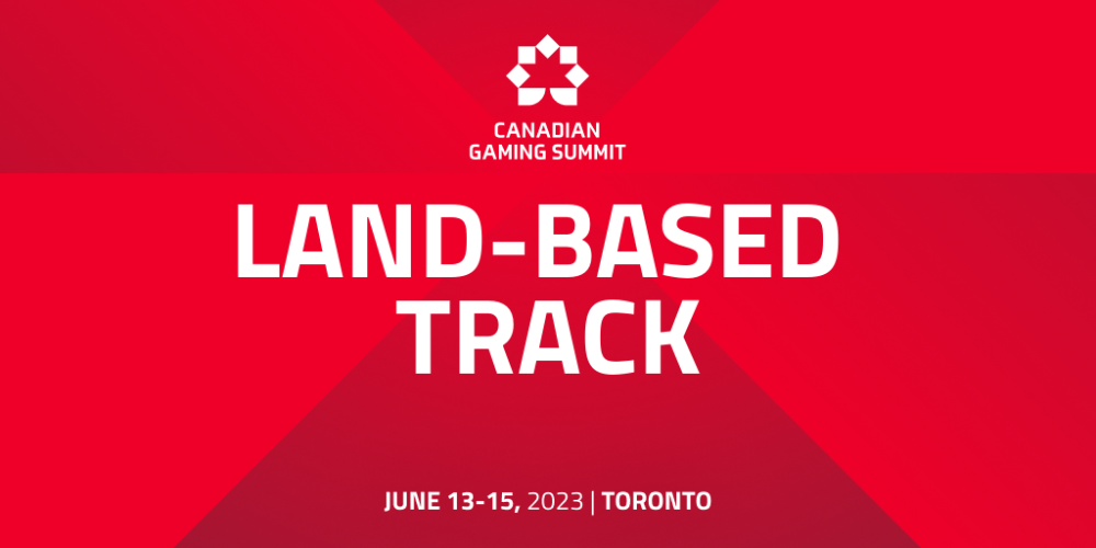 Canadian Gaming Summit: Land-Based Track
