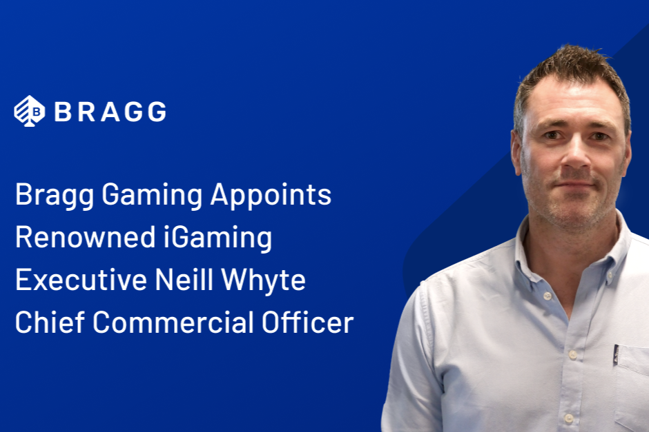 Bragg Gaming appoints Neill Whyte as Chief Commercial Officer