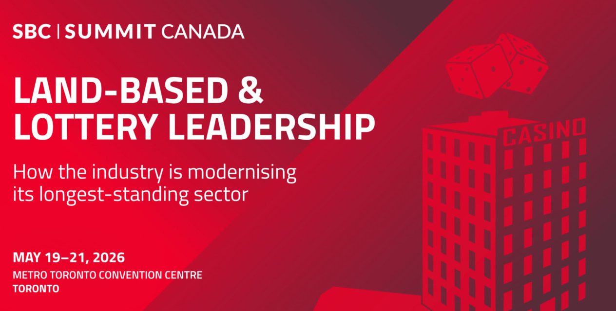 Land-based and Lottery Leadership in focus at SBC Summit Canada 2026